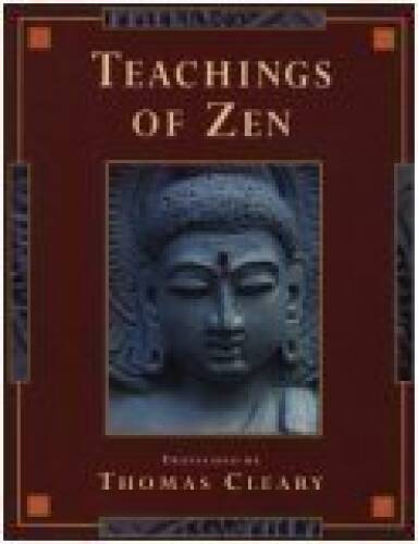 Teachings of Zen – Hardcover By Thomas Cleary – GOOD