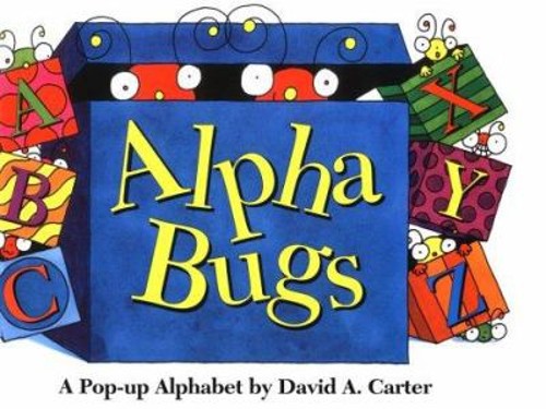 Alpha Bugs : A Pop-Up Alphabet Book Novelty David A. Carter