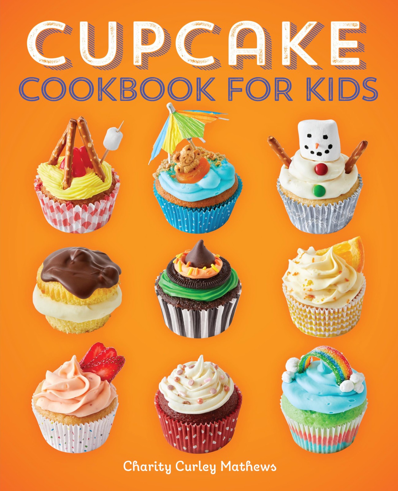 Cupcake Cookbook for Kids by Charity Curley Mathews