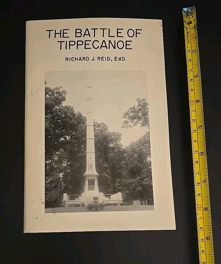 The Battle Of Tippecanoe Indiana History Richard Reid 1983 History