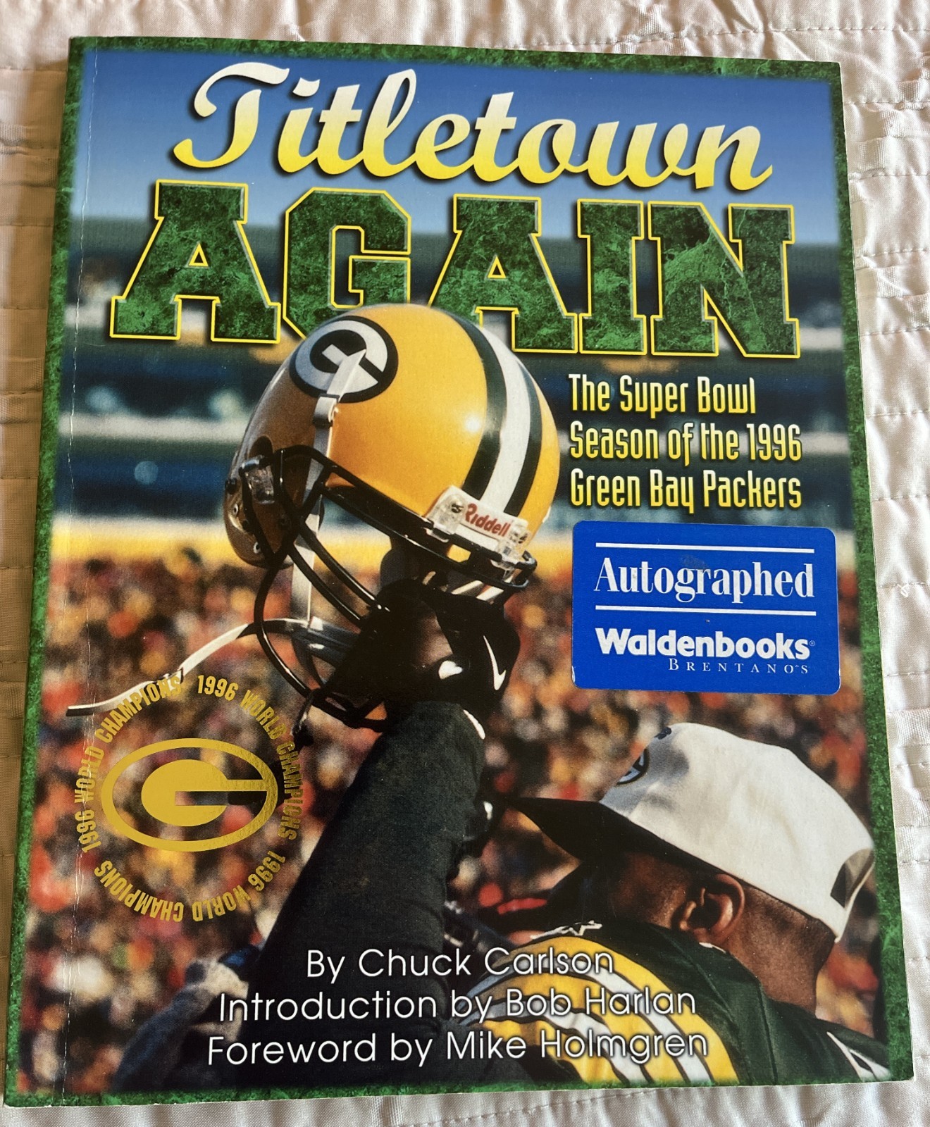 2X SIGNED-Titletown Again: The Super Bowl Season of the 1996 GB Packers-V Biever