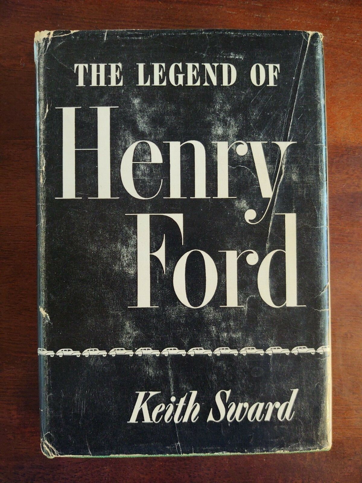 The Legend of Henry Ford by Keith Sward 1948 Book Club Edition Excellent Cond.