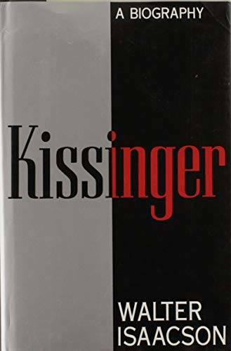 Kissinger: A Biography – Hardcover By Isaacson, Walter – GOOD