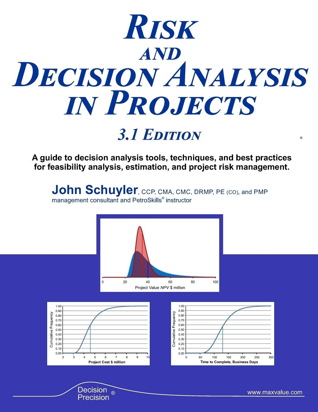 RISK AND DECISION ANALYSIS IN PROJECTS 3.1 EDITION BY John R Schuyler PAPERBACK