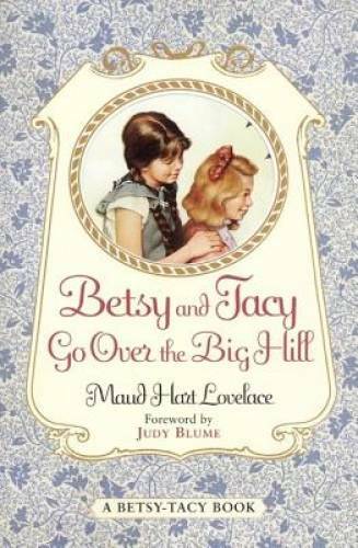 Betsy and Tacy Go Over the Big Hill (Betsy-Tacy) – Paperback – GOOD