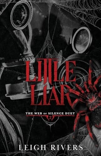 Little Liar: A Dark Taboo Romance (The Web of Silence Duet), Rivers, Leigh, New