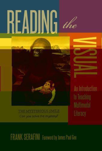 Language and Literacy Ser.: Reading the Visual : An Introduction to Teaching…