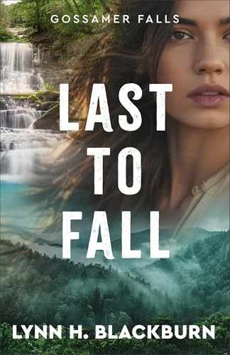 Last to Fall: A Clean Small Town – Paperback, by Lynn H. Blackburn – Very Good