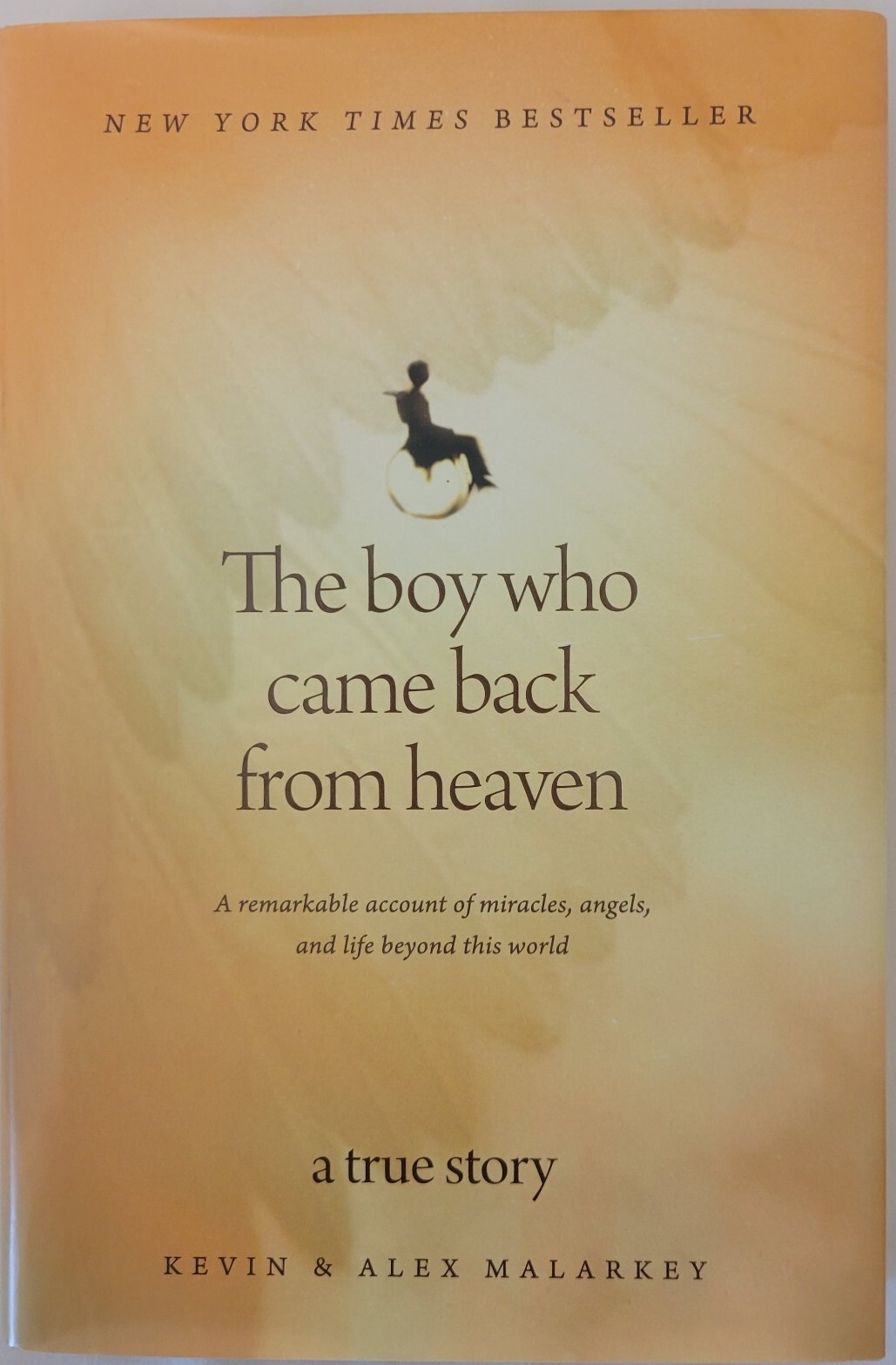 The Boy Who Came Back from Heaven: A R- 9781414336060, hardcover, Kevin Malarkey