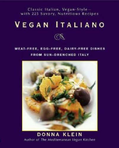 Vegan Italiano: Meat-free, Egg-free, Dairy-free Dishes from Sun-Drenche – GOOD