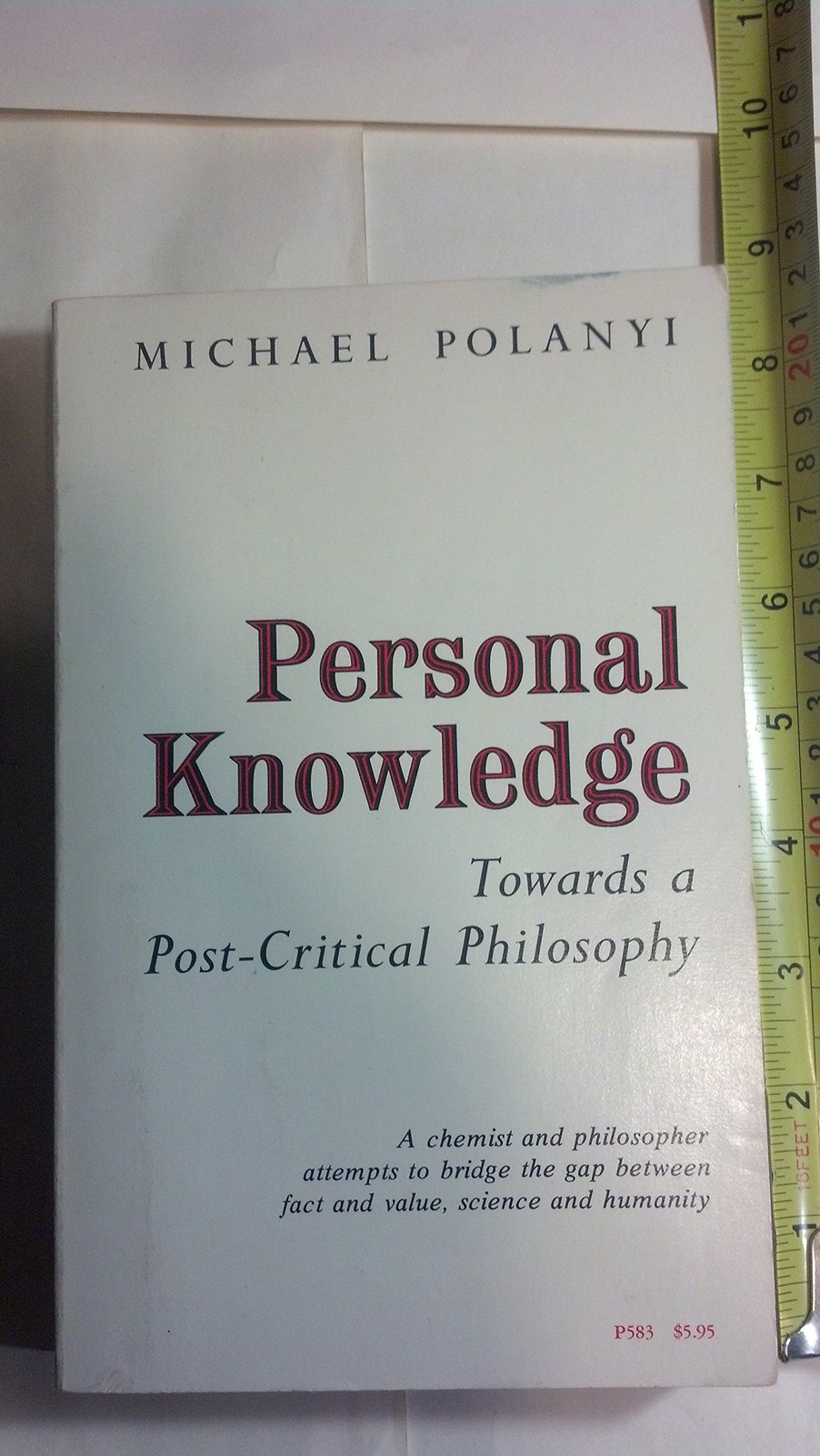 Personal Knowledge: Towards a Post-Critical Philosophy