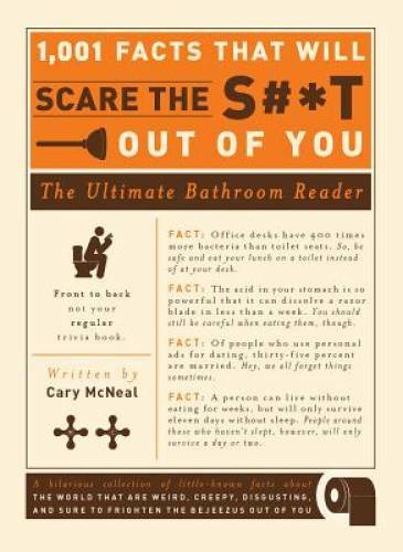 1,001 Facts that Will Scare the S#*t Out of You: The Ultimate Bat – VERY GOOD