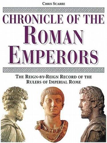 Chronicle of the Roman Emperors: The Reign-by-Reign Record of the Ru – VERY GOOD
