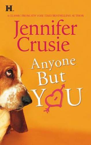 Anyone But You (Hqn Romance) – Mass Market Paperback By Crusie, Jennifer – GOOD