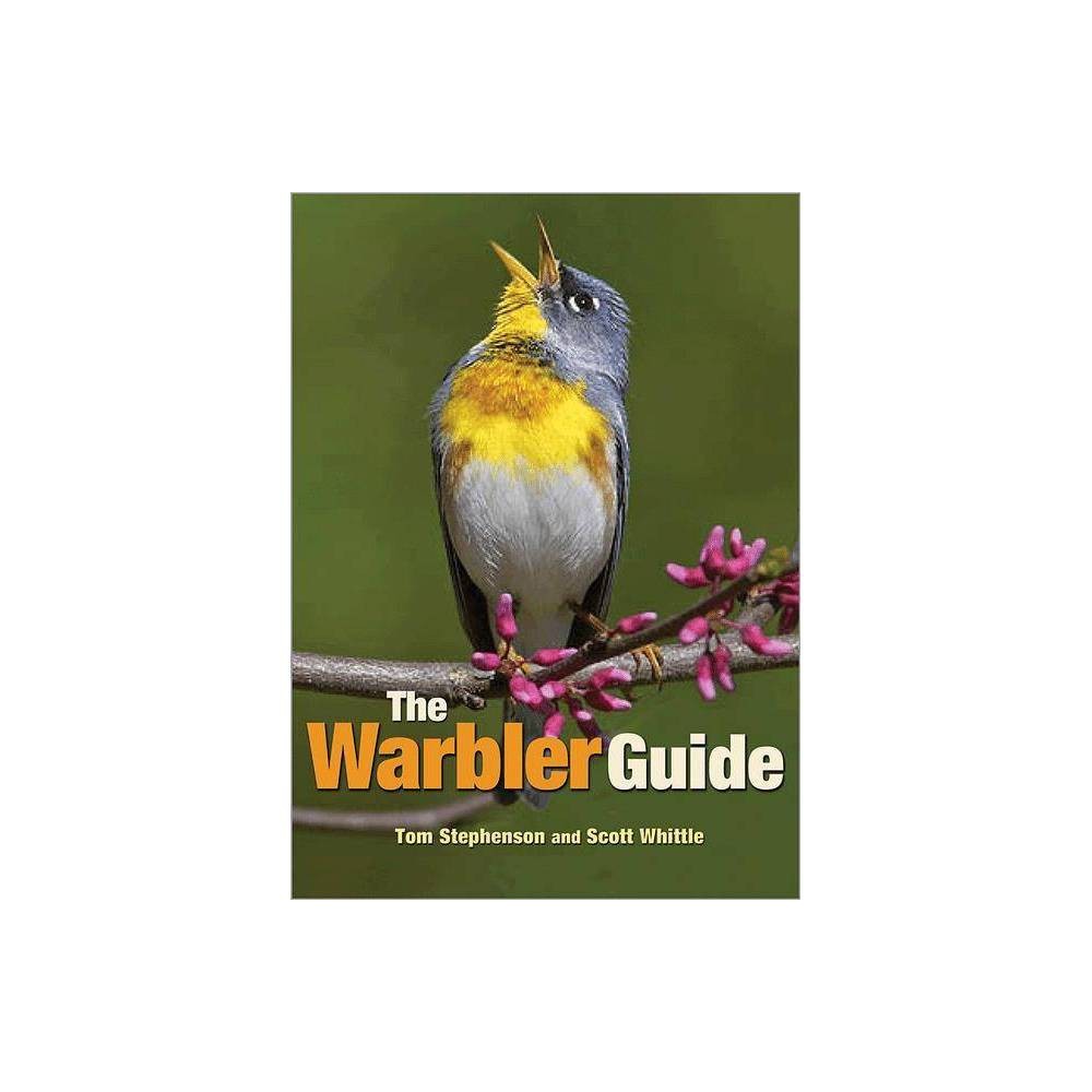 The Warbler Guide, Stephenson, Tom,Whittle, Scott, Very Good Book