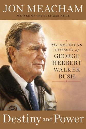 Destiny and Power: The American Odyssey of G- 1400067650, Jon Meacham, hardcover
