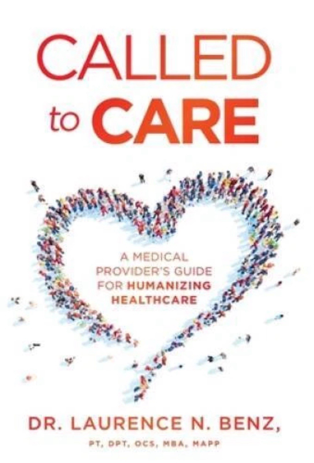 Called to Care: A Medical Providers Guide for Humanizing Healthcare – GOOD