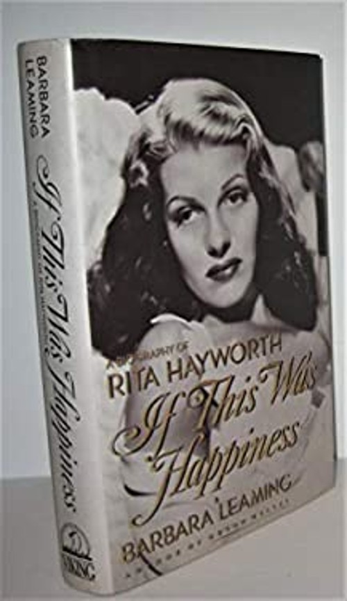If This Was Happiness : A Biography of Rita Hayworth Hardcover Ba