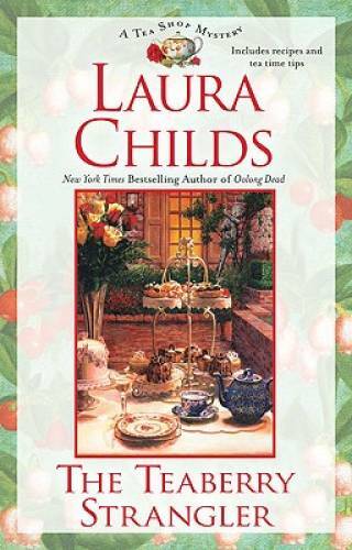 The Teaberry Strangler (A Tea Shop Mystery) – Hardcover By Childs, Laura – GOOD