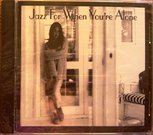 Jazz for When Youre Alone – GOOD