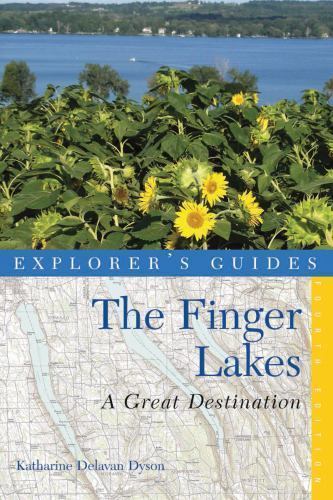 Explorer’s Guide Finger Lakes: A Great Destination (Explorer’s Great Destinatio