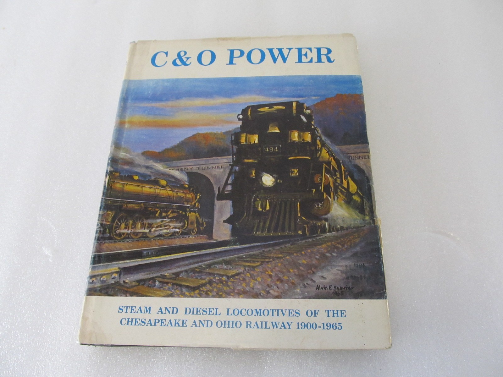C & O Power, Steam and Diesel Locomotives Chesapeake & Ohio Railway 1900-1965