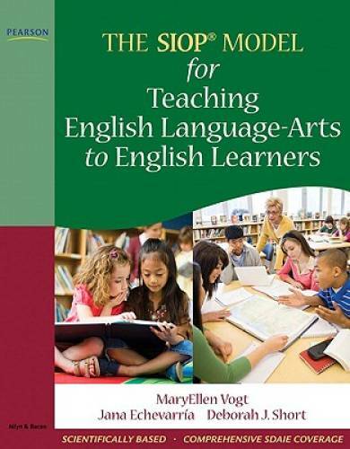 The SIOP Model for Teaching English Language-Arts to English Learners – GOOD