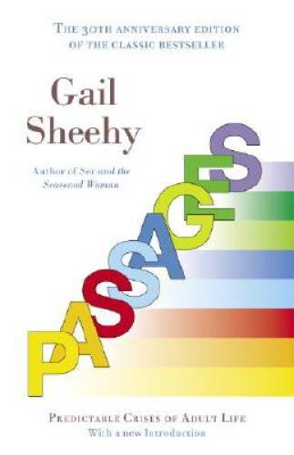 Passages: Predictable Crises of Adult Life – Paperback By Sheehy, Gail – GOOD