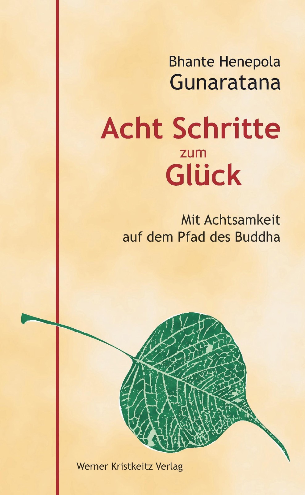 Bhante Henepola Gunaratana Acht Schritte zum Glück
