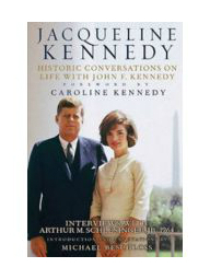 Jacqueline Kennedy: Historic Conversations on Life with John F. Kennedy [With…