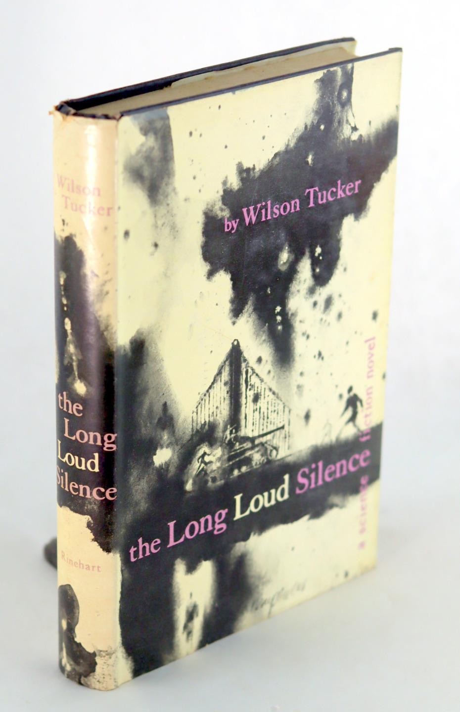 Wilson Tucker 1st Ed 1952 The Long Loud Silence Post-Apocalyptic SF HC w/DJ