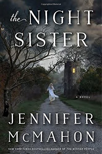 The Night Sister: A Novel by Jennifer McMahon