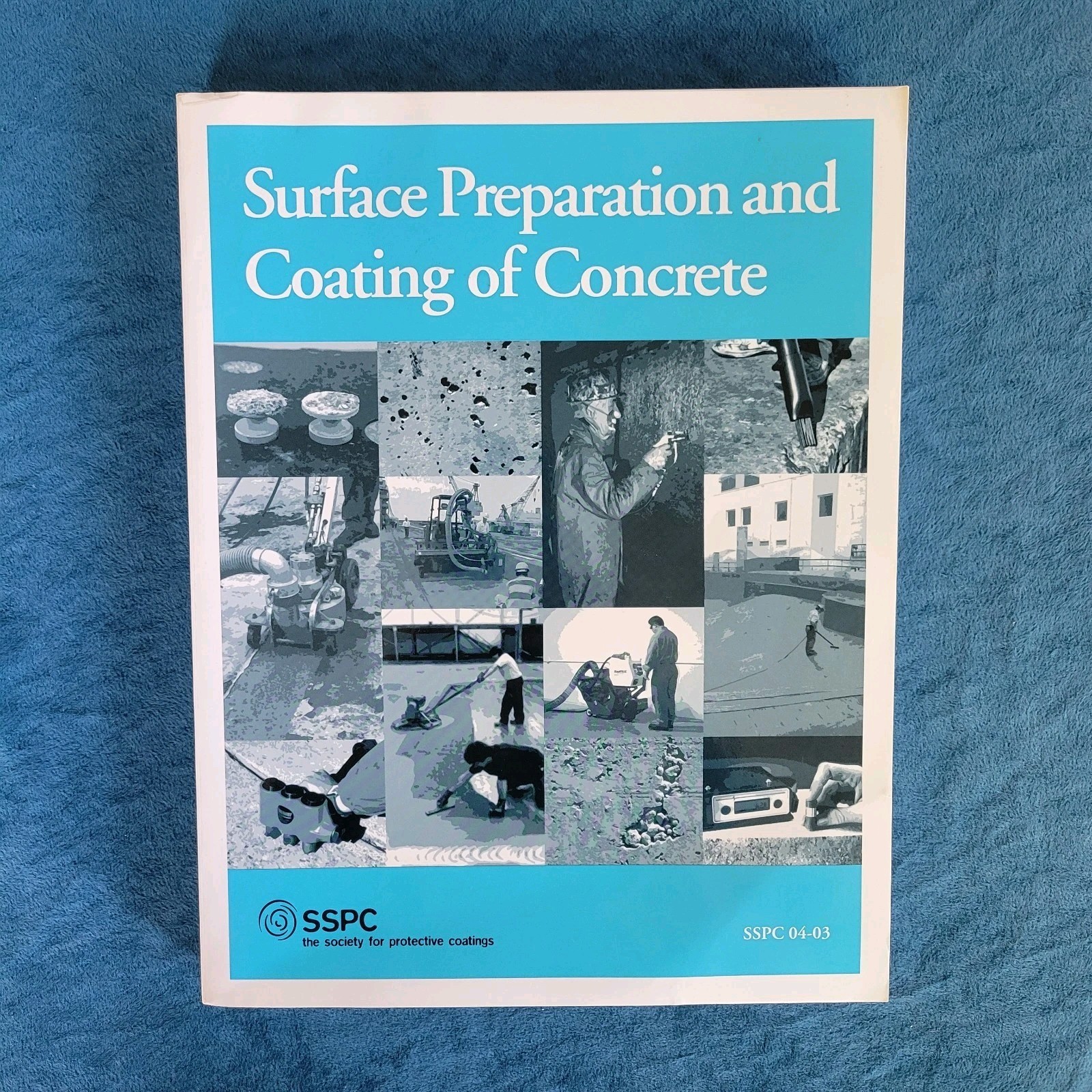 SURFACE PREPARATION AND COATING OF CONCRETE ; ISBN 1-889060-77-1 ; 376 PAGES