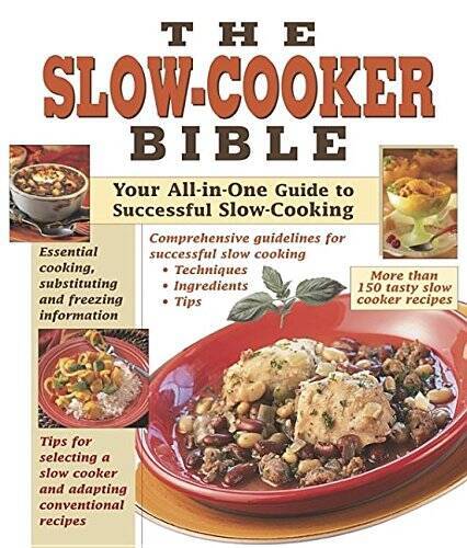 The Slow Cooker Bible – Hardcover By Favorite Brand Name Recipes – GOOD