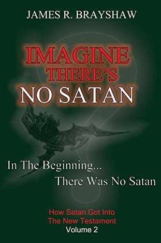 Imagine There’s No Satan: How – Paperback, by Brayshaw James R. – Very Good