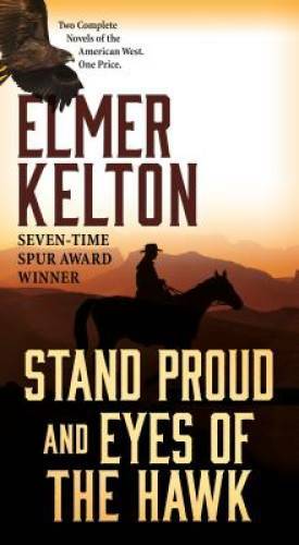 Stand Proud and Eyes of the Hawk: Two Complete Novels of the Americ – GOOD