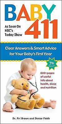 Baby 411: Clear Answers & Smart Advice for You- 1889392510, paperback, Ari Brown