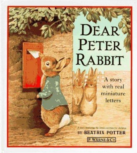 Dear Peter Rabbit: A Story with Real Miniature Letters by Potter, Beatrix