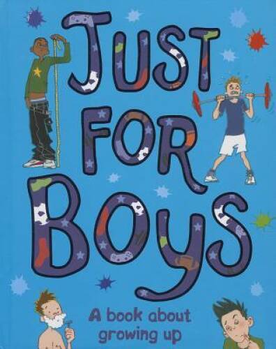 Just For Boys: A Book About Growing Up – Hardcover-spiral – GOOD