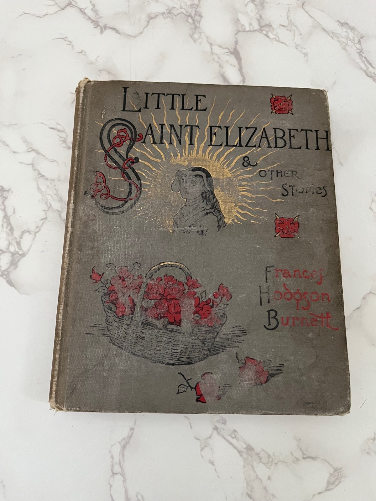 Little Saint Elizabeth & Other Stories by Frances Hodgson Burnett c1890 Antique