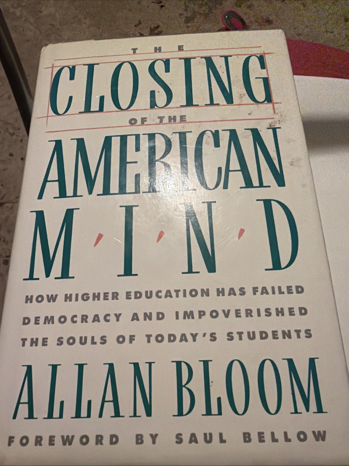 Closing of the American Mind by Allan Bloom (1987, Hardcover DJ)