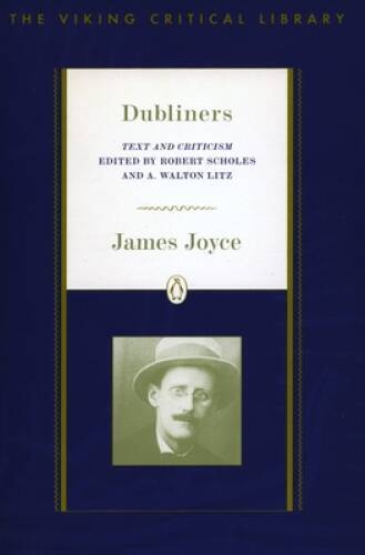 Dubliners: Text and Criticism; Revised Edition (Critical Library, Viking) – GOOD