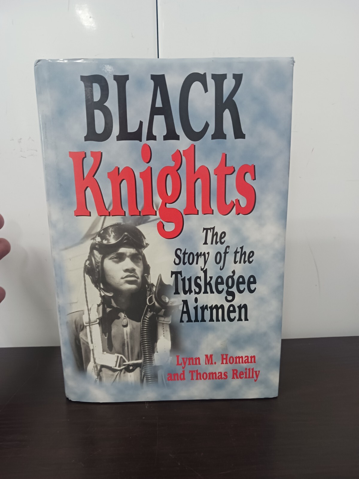 Black Knights : The Story of the Tuskegee Airmen by Thomas Reilly and Lynn M….
