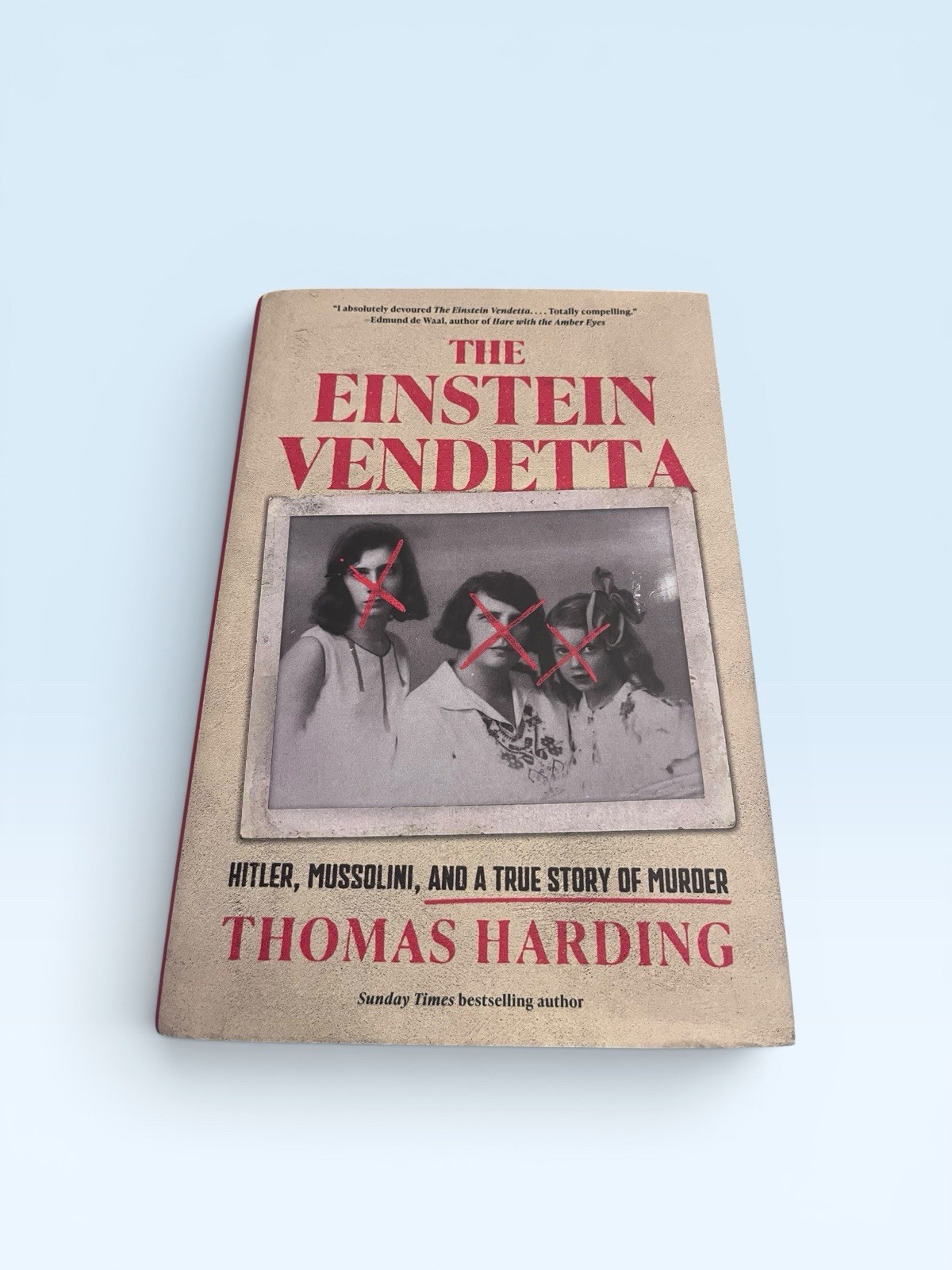Einstein Vendetta : Hitler, Mussolini, and a True Story of Murder by Thomas…