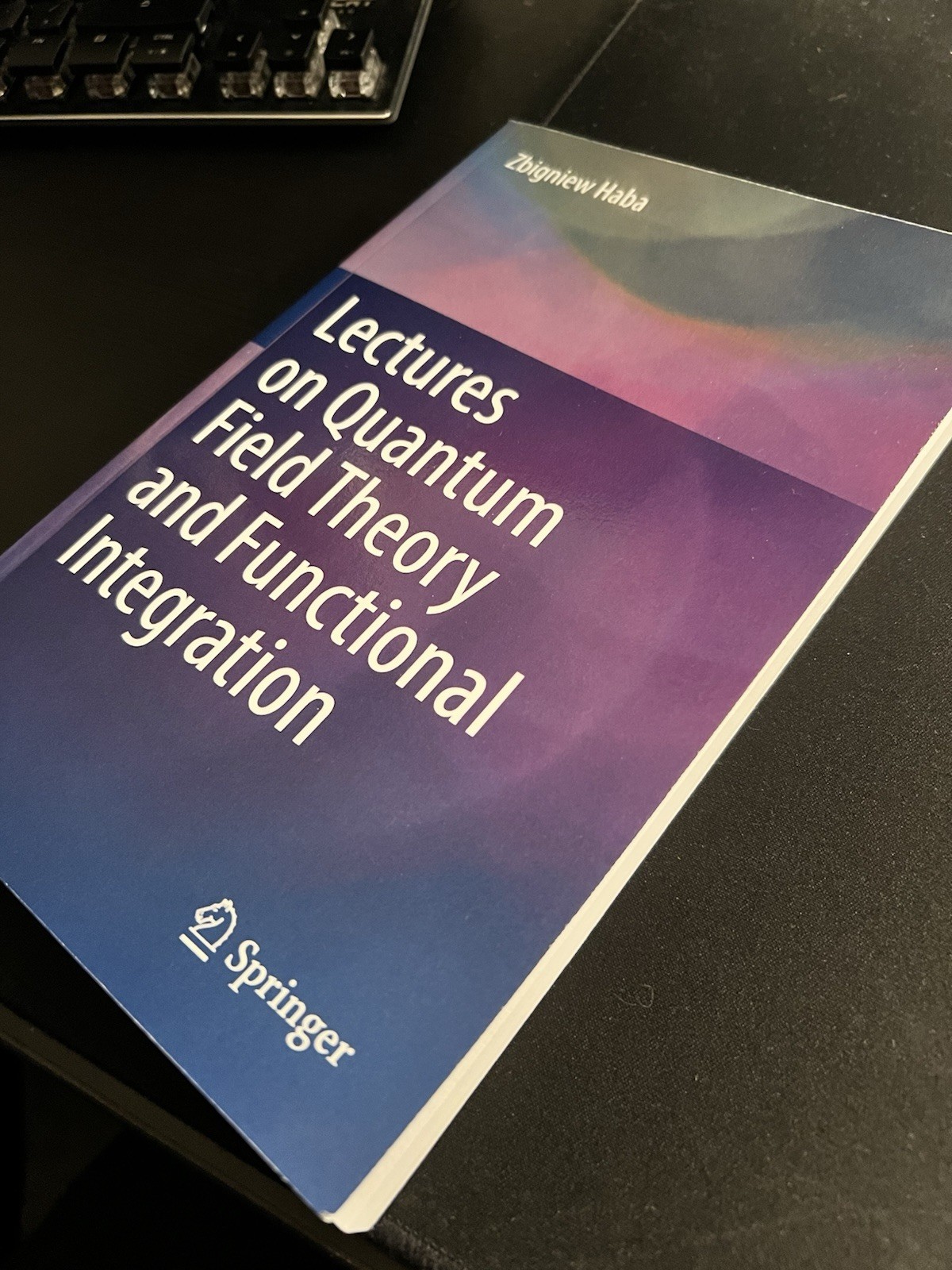 Lectures On Quantum Field Theory and Functional Integration – Haba