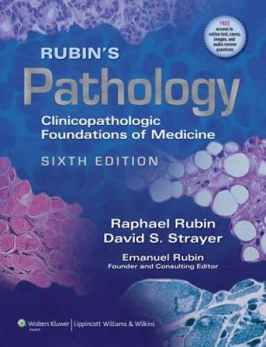 Rubin’s Pathology: Clinicopathologic Foundations of Medicine – VERY GOOD