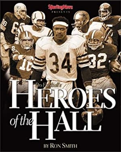 Pro Football’s Heroes of the Hall Hardcover Ron Smith