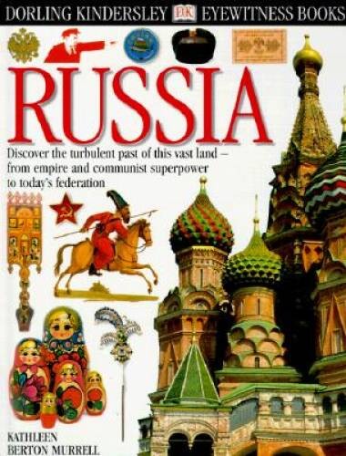 Eyewitness: Russia – Hardcover By Murrell, Kathleen Berton – GOOD