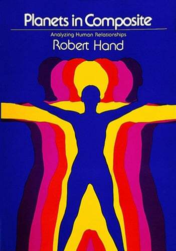 Planets in Composite: Analyzing Human Relationships by Robert Hand: Used