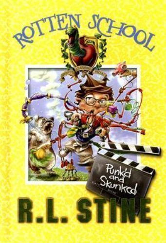 Rotten School #11: Punk’d and Skunked by Stine, R. L.